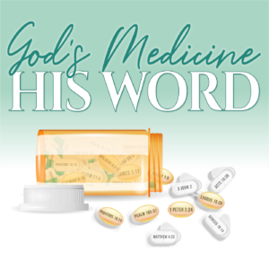 GOD'S MEDICINE, HIS WORD