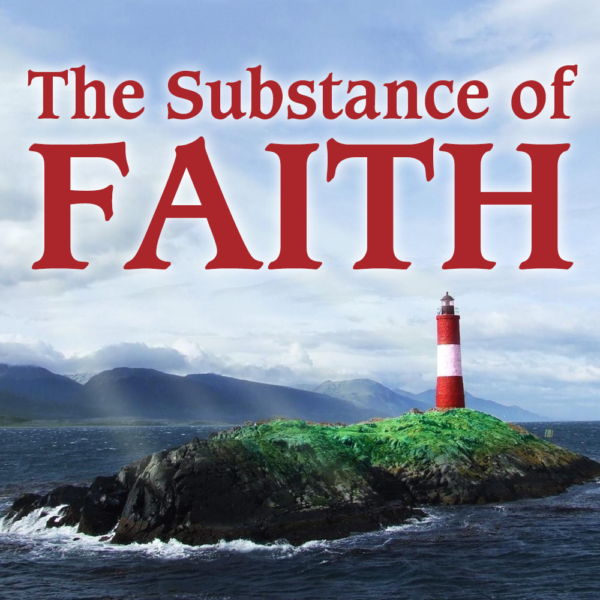 THE SUBSTANCE OF FAITH – Ministry of the Watchman International ...